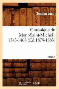 Chronique Du Mont-Saint-Michel: 1343-1468