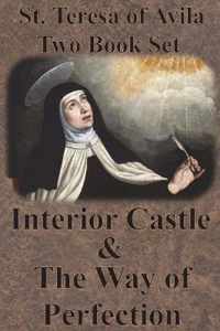 St. Teresa of Avila Two Book Set - Interior Castle and The Way of Perfection