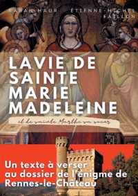 La vie de sainte Marie-Madeleine et de sainte Marthe sa soeur