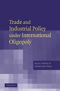 Trade and Industrial Policy under International Oligopoly