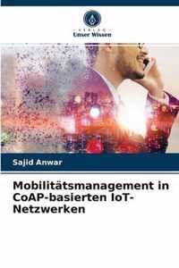 Mobilitatsmanagement in CoAP-basierten IoT-Netzwerken