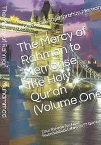 The Mercy of Rahman to Memorise the Holy Qur'an (Volume One)