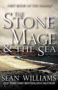 The Stone Mage & the Sea (First Book of the Change)