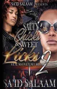 Salty Chicks Sweet Licks 2