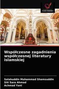 Wspolczesne zagadnienia wspolczesnej literatury islamskiej