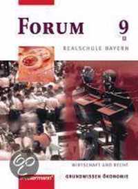 Forum 9. Schülerbuch. Realschule. Bayern. Wirtschaft und Recht