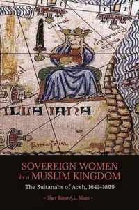 Sovereign Women in a Muslim Kingdom