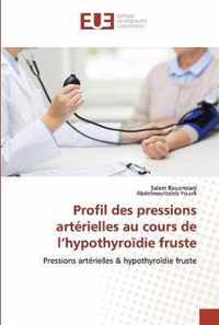 Profil des pressions arterielles au cours de l'hypothyroidie fruste