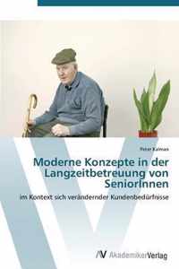 Moderne Konzepte in der Langzeitbetreuung von SeniorInnen