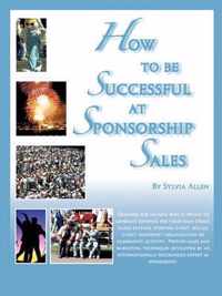 How To Be Successful At Sponsorship Sales