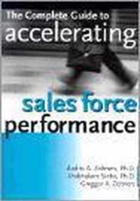 The Complete Guide to Accelerating Sales Force Performance