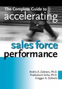 The Complete Guide to Accelerating Sales Force Performance