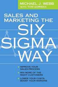 Sales and Marketing the Six SIGMA Way