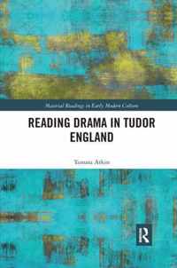 Reading Drama in Tudor England