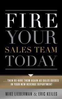 Fire Your Sales Team Today