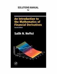 Neftci Solutions Manual to An Introduction to the Mathematics of Financial Derivatives