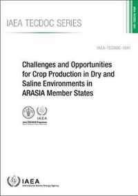 Challenges and Opportunities for Crop Production in Dry and Saline Environments in ARASIA Member States