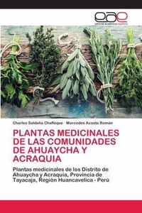 Plantas Medicinales de Las Comunidades de Ahuaycha Y Acraquia