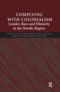 Complying with Colonialism: Gender, Race and Ethnicity in the Nordic Region