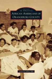 African Americans of Orangeburg County