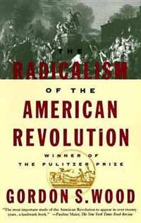 Radicalism of the American Revolution