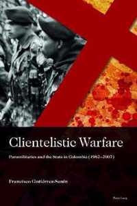 Clientelistic Warfare