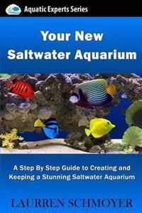 Your New Saltwater Aquarium