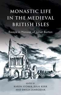 Monastic Life in the Medieval British Isles