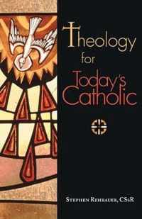 Theology for Today's Catholic