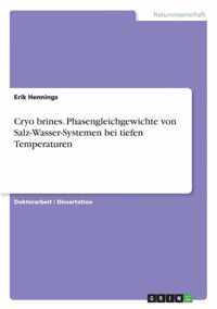 Cryo brines. Phasengleichgewichte von Salz-Wasser-Systemen bei tiefen Temperaturen