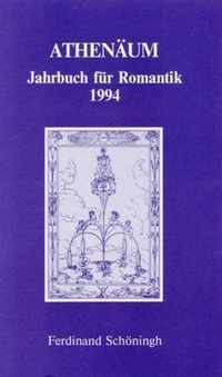 Athenaum - 4. Jahrgang 1994 - Jahrbuch Fur Romantik