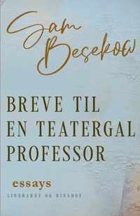 Breve til en teatergal professor