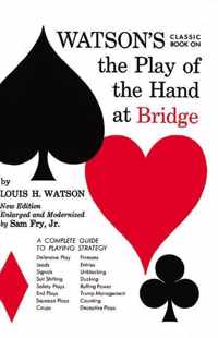 Watson's Classic Book on the Play of the Hand at Bridge