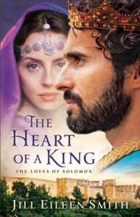 The Heart of a King - The Loves of Solomon