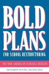 Bold Plans for School Restructuring