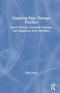 Queering Your Therapy Practice