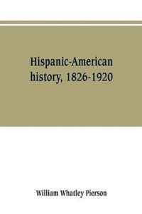 Hispanic-American history, 1826-1920