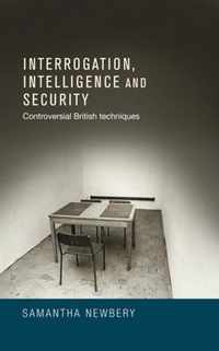 Interrogation, intelligence and security