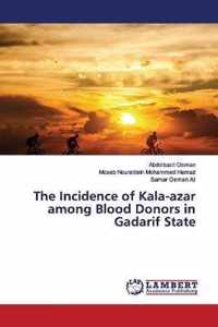 The Incidence of Kala-azar among Blood Donors in Gadarif State