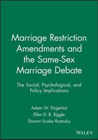 Marriage Restriction Amendments and the Same-Sex Marriage Debate