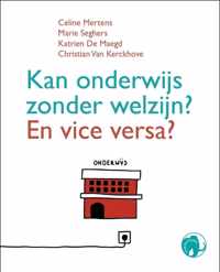 Kan onderwijs zonder welzijn? En vice versa?