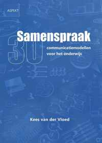 Samenspraak 30 communicatiemodellen voor het onderwijs - Kees van der Vloed - Paperback (9789464241310)