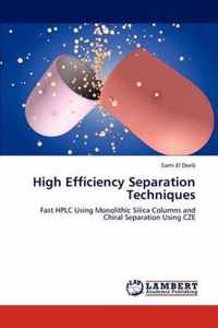 High Efficiency Separation Techniques