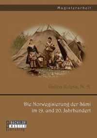 Die Norwegisierung der Sami im 19. und 20. Jahrhundert