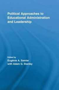 Political Approaches to Educational Administration and Leadership