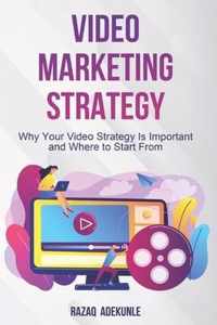 Video Marketing Strategy