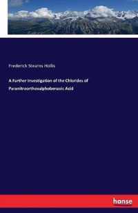 A Further Investigation of the Chlorides of Paranitroorthosulphobenzoic Acid