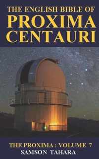 The English Bible Of Proxima Centauri: The Proxima