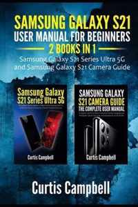 Samsung Galaxy S21 User Manual for Beginners