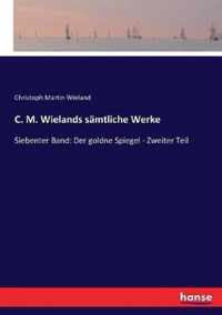 C. M. Wielands samtliche Werke